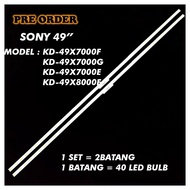 KD-49X7000F / KD-49X7000G / KD-49X7000E / KD-49X8000E SONY 49" LED TV BACKLIGHT(LAMPU TV) SONY 49 IN