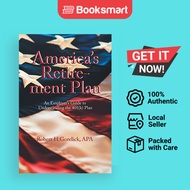 America's Retirement Plan: An Employer's Guide to Understanding the 401(k) Plan by  - 9781425136048