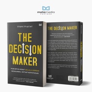 The Decision Maker Book - Great Leader Always Smart Take Every Decision - Utami Pratiwi