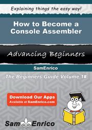 How to Become a Console Assembler Lang Schulze
