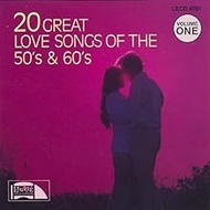 20 Great Love Songs 50s & 60s Vol. 1