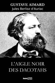 L'Aigle noir des Dacotahs Gustave Aimard