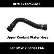 17127526616 Car Accessories Water Tank Radiator Hose For BMW 7 Series E66 Upper Coolant Water Hos