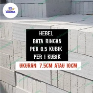 Hebel 0.5 kubik Hebel 1 Kubik Hebel 7.5cm Hebel 10cm Bata Ringan Kubik