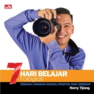 Gramedia - 7 DAYS TO LEARN PHOTOGRAPHY (REVISED EDITION)