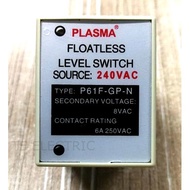 PLASMA P61F - GP - N 240VAC FLOATLESS LEVEL SWITCH 8 PIN RELAY