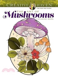 Creative Haven the Art of Mushrooms Coloring Book