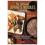 The Ultimate Japanese Noodles Cookbook: Amazing Soba, Ramen, Udon, Hot Pot And Japanese Pasta Recipe