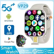 VP29 Smartwatch 5G 256GB Storage 4G/5G LTE Sim Card GPS WIFI 2.29 inch 490*580 Amoled Smart Watch Wi