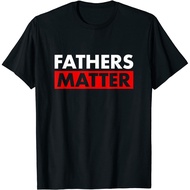 Fathers Matter Funny Father’S Day T-Shirt Funny Gift
