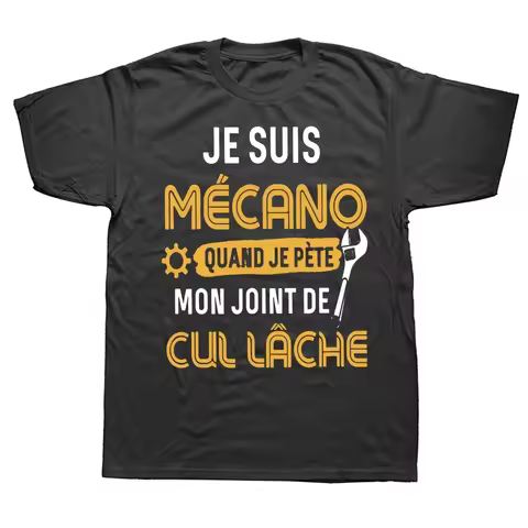 You Know I'm Mechano T Shirt Funny French Text Dad Gift Worker Humor Vintage Tee Casual Summer T-shi