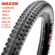 【COD】Maxxis CrossMarkII Mountain Bike Tire 26 Inch 26x1.95/26x2.1/26X 2.25/ 29x2.25 27.5X2.1 27.5X2.25 Anti-Puncture 60TPI Bike Accessory 35-65PSI