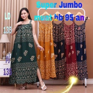 Long Dress Rayon Jumbo Big size muat bb 95 kg Dress tali satu Dress Busui Super jumbo yukensi Hot se