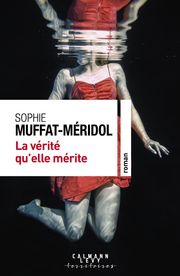 La Vérité qu'elle mérite Sophie Muffat-Méridol