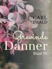 Grevinde Danner - bind 4 Carl Ewald