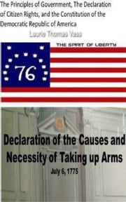 The Principles of Government, The Declaration of Citizen Rights, and the Constitution of the Democratic Republic of America Laurie Thomas Vass
