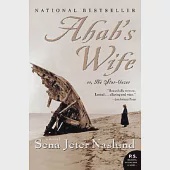 Ahab’s Wife: Or, the Star-Gazer: A Novel