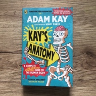 Kay's Anatomy: A Complete (and Completely Disgusting) Guide to the Human Body by Adam Kay