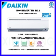 DAIKIN Non Inverter R32 1.0hp-2.5hp(FTV-P) with smart control aircond /Air Conditioner installation for Ipoh areas only