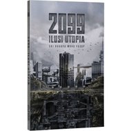 2099: Ilusi Utopia By Sri Rahayu Mohd Yusop#2099#rahayu