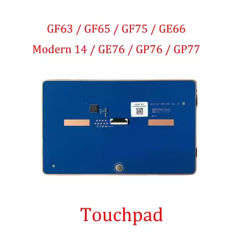 Z Laptop Touchpad For MSI GF63 / GF65 / GF75 / GE66 / Modern 14 / GE76 / GP76/GP77