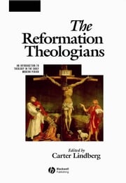 The Reformation Theologians Carter Lindberg