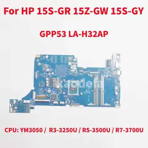 GPP53 LA-H32AP For HP 15S-GR 15Z-GW 15S-GY 15S-GU Laptop Mainboard CPU: YM3050 / R3-3250U / R5-3500U