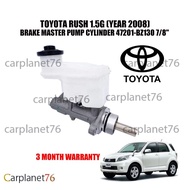 TOYOTA RUSH 1.5G (YEAR 2008) BRAKE MASTER PUMP CYLINDER 47201-BZ130 7/8"