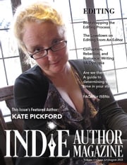 Indie Author Magazine: Featuring Kate Pickford Issue #4, August 2021 - Focus on Editing Chelle Honiker