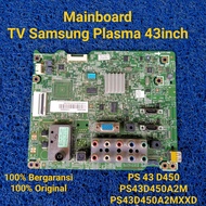 Mainboard MB TV Samsung PLASMA 43 inch PS43D450A2M PS43D450 PS 43D450 PS43DA2MXXD ORIGINAL