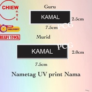 Nametag Non-logo Non-epoxy Murid Guru standard size 75mm x 25mm / 75mm x 20mm