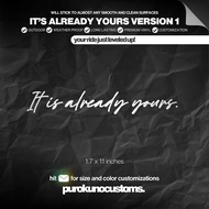 I'TS ALREADY YOURS VERSION 1 Cutout Sticker Decal for Motorcycle, Car, and Bike | PUROKUNO CUSTOMS