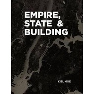[100% Original Books] - Empire, State & Building by Kiel Moe (US edition, hardcover)