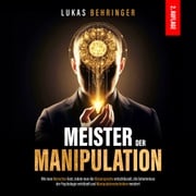 Meister der Manipulation Lukas Behringer