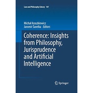 Coherence Insights From Philosophy Jurisprudence And Artificial Intelligence - Paperback - English -