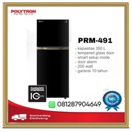Polytron Kulkas 2 Pintu PRM 491X / 491 X Belleza Big Liter Inverter