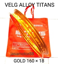 VELG ALLOY LINGKAR TITANS MODEL KILAT SIZE 18 × 160 WARNA GOLD HARGA / PCS