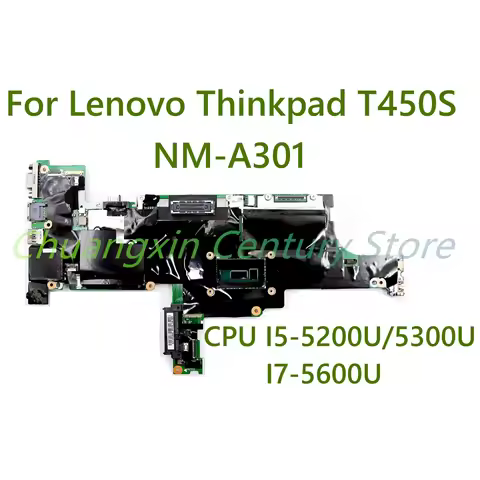 For Lenovo Thinkpad T450S Laptop motherboard NM-A301 with I5-5200U/5300U I7-5600U CPU UMA 100% Teste