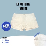 Et CETERA WHITE PANTS / PRELOVED SHORTS