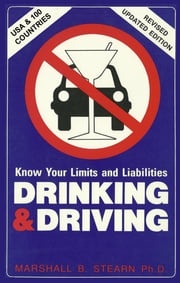 Drinking &amp; Driving: Know Your Limits and Liabilities Marshall Stearn