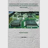 Decentralized Pulse Signal Decomposed Synchronizer for Inverter Maintenanced Grid Power