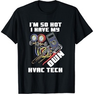 New Hvac Tech  So Hot I Have My Own Hvac Tech  Idea Tee T-Shirt