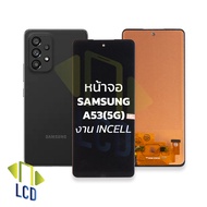 หน้าจอ samsung A53 (5G) งาน incell จอsamsung จอA53 จอซัมซุง จอมือถือ หน้าจอโทรศัพท์ อะไหล่หน้าจอ (มีการรับประกัน)