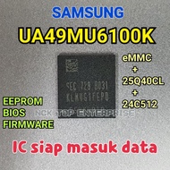 SAMSUNG UA49MU6100K IC eMMC + 25Q40CL + 24C512 EEPROM / BIOS / FIRMWARE (UA49MU6100)(KLM4G1FEPD-B031