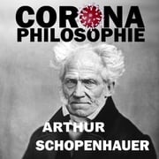 Corona-Philosophie Arthur Schopenhauer