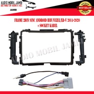 2DIN ANDROID 9INC HEADUNIT FRAME HRV/VEXEL/XRV 2014-2021 INCLUDES SOCKET
