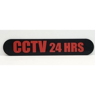 CCTV 24 HRS SIGNAGE - SIZE 22cm x 4cm
