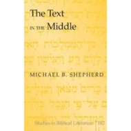 The Text in the Middle by Michael B. Shepherd (US edition, hardcover)