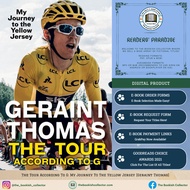 The Tour According To G: My Journey To The Yellow Jersey [Geraint Thomas]