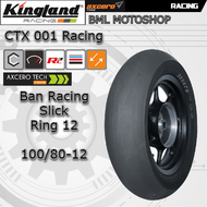 Ban Scoopy Slick Racing Tubeless 100/80-12 Kingland CTX Ban Balap Slick Ring 12